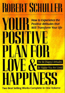 Your Positive Plan for Love and Happiness 