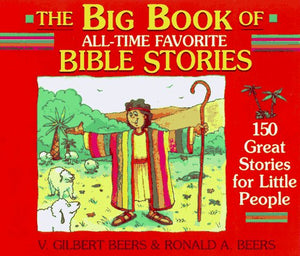 The Big Book of All-Time Favorite Bible Stories 