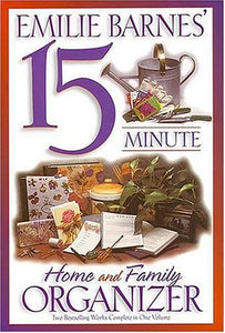 Emilie Barnes' 15 Minute Home and Family Organizer 