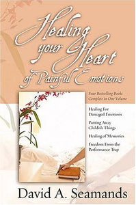 Healing Your Heart of Painful Emotions 