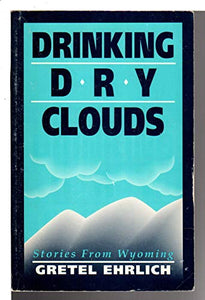 Drinking Dry Clouds 