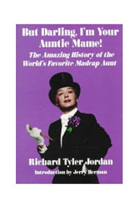 But Darling, I'm Your Auntie Mame! 