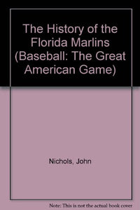 The History of the Florida Marlins 