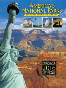 Americas National Parks  The Story Behind the Scenery Centennial Edition 