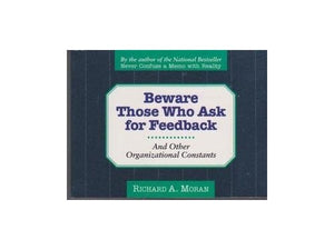 Beware Those Who Ask for Feedback 