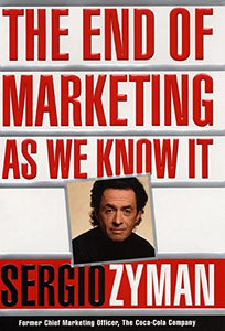 The End of Marketing as We Know it 