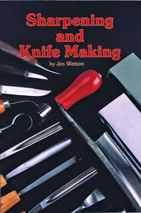 Sharpening and Knife Making 