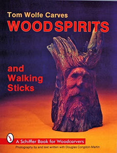 Tom Wolfe Carves Woodspirits and Walking Sticks 