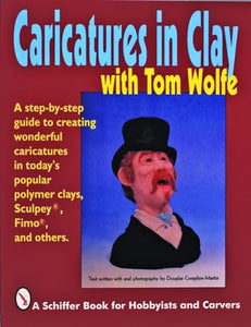 Caricatures in Clay  with Tom Wolfe 