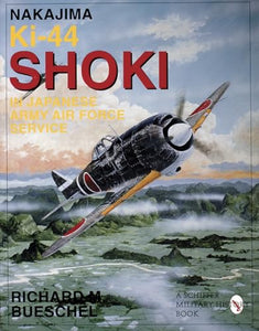 Nakajima Ki-44 Shoki in Japanese Army Air Force Service 