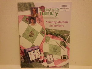 Sewing with Nancy Amazing Machine Embroidery 