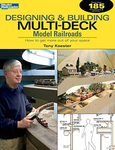 Designing & Building Multi-Deck Model Railroads 