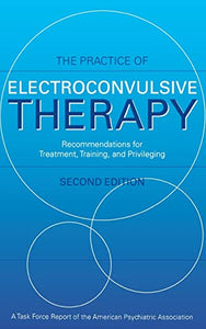 The Practice of Electroconvulsive Therapy 