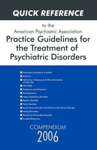 American Psychiatric Association Practice Guidelines for the Treatment of Psychiatric Disorders 