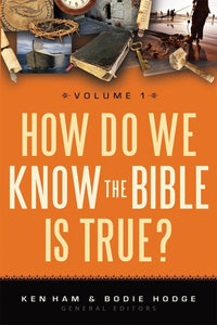 How Do We Know the Bible Is True?, Volume 1 