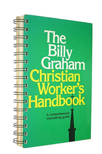 The Billy Graham Christian Worker's Handbook 