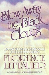 Blow away the Black Clouds 