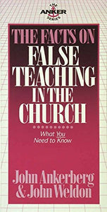 The Facts on False Teaching in the Church 