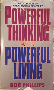 Powerful Thinkng/Powrfl Lvng Phillips Bob 