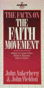 The Facts on the Faith Movement 