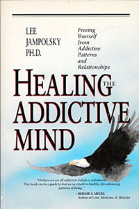 Healing the Addictive Mind 