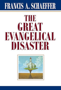 The Great Evangelical Disaster 