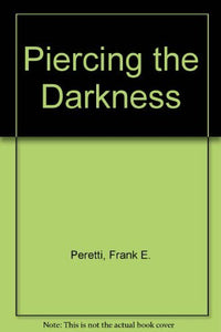 Piercing the Darkness 