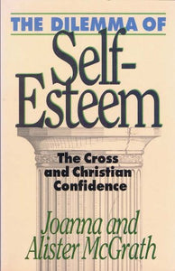 The Dilemma of Self-Esteem 