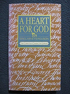 A Heart for God (The Christian Character Library) 