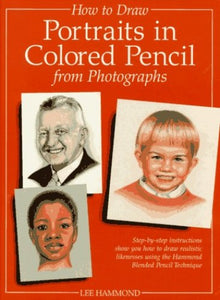 How to Draw Portraits in Coloured Pencil from Photographs 