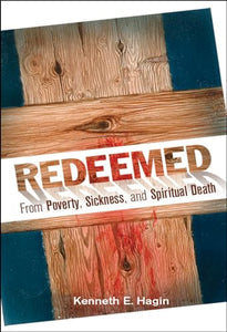 Redeemed from Poverty, Sickness, and Spiritual Death 