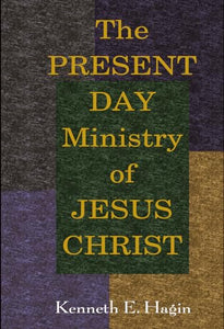 The Present-Day Ministry of Jesus Christ 