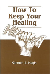 How to Keep Your Healing 