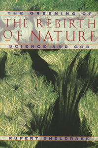 Greening of the Rebirth of Nature Science and God 