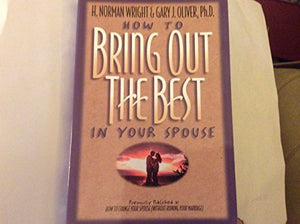 How to Bring Out the Best in Your Spouse 