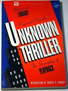 Raymond Chandler's Unknown Thriller 