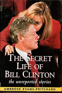 Secret Life of Bill Clinton 