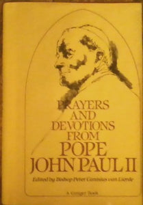 Prayers and Devotions from Pope John Paul II: Selected Passages from His Writings and Speeches Arranged for Every Day of the Year 