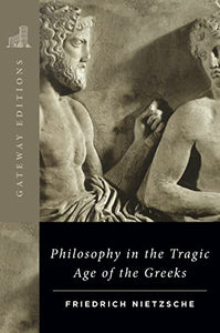 Philosophy in the Tragic Age of the Greeks 