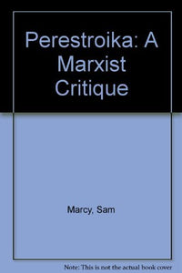 Perestroika: A Marxist Critique 