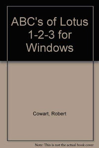 ABC's of Lotus 1-2-3 for Windows 