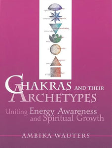 Chakras and Their Archetypes 