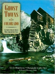 Ghost Towns of Colorado 