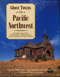 Ghost Towns of the Pacific Northwest 