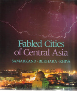 Fabled Cities of Central Asia 