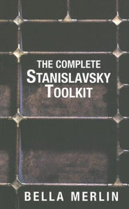 The Complete Stanislavsky Toolkit 