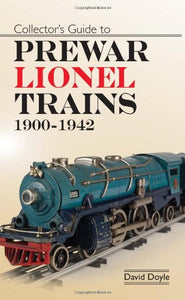 Collector's Guide to Prewar Lionel Trains, 1900-1942 