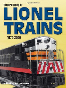 Standard Catalog of Lionel Trains, 1970-2000 