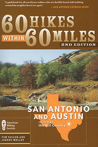 60 Hikes Within 60 Miles: San Antonio & Austin 