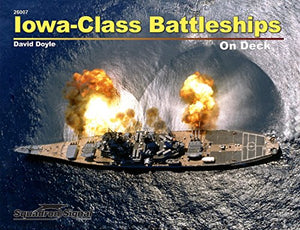 Iowa Class Battleships on Deck - Op 